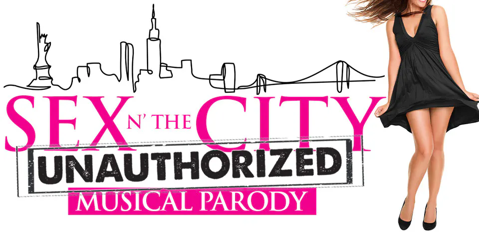 Sex n' The City Unauthorized Musical Parody