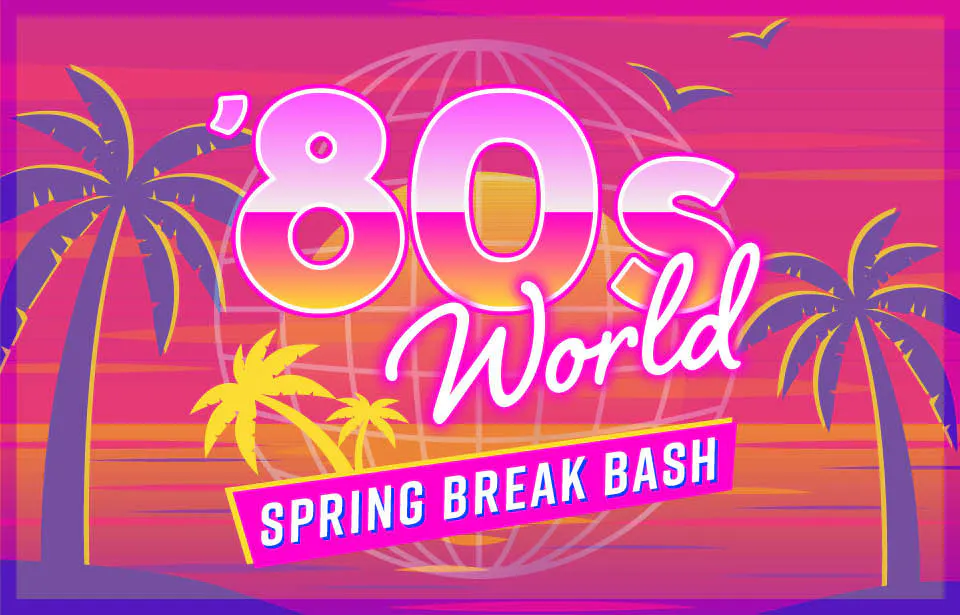 '80s World Spring Break Bash Tribute Concert Event