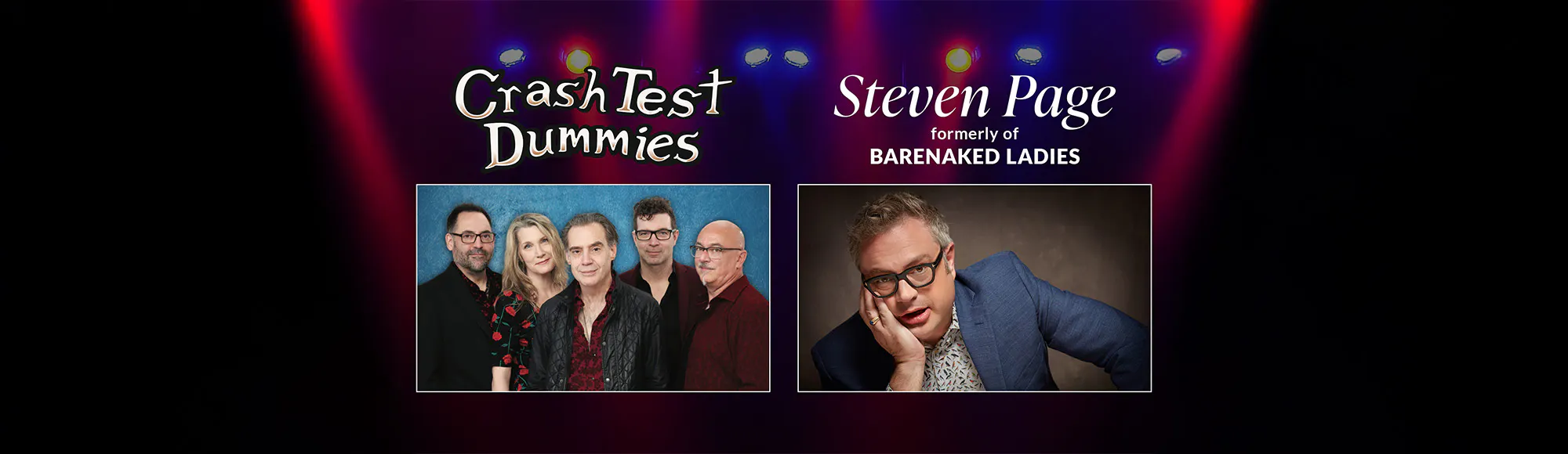 Get Crash Test Dummies & Steven Page concert tickets for less