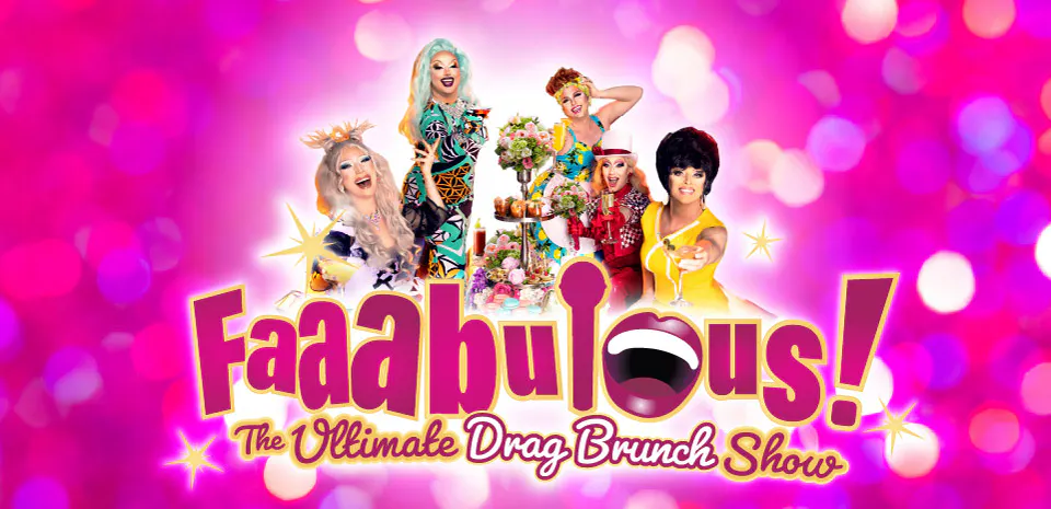 Imagem da fonte — Faaabulous! The Ultimate Drag Brunch Show
