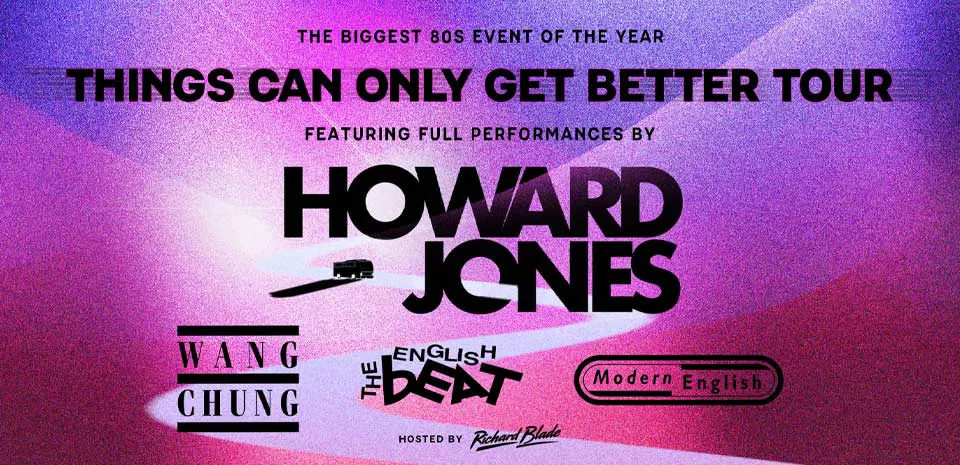 Howard Jones: Things Can Only Get Better Tour
