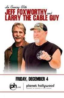 An Evening with Jeff Foxworthy & Larry the Cable Guy