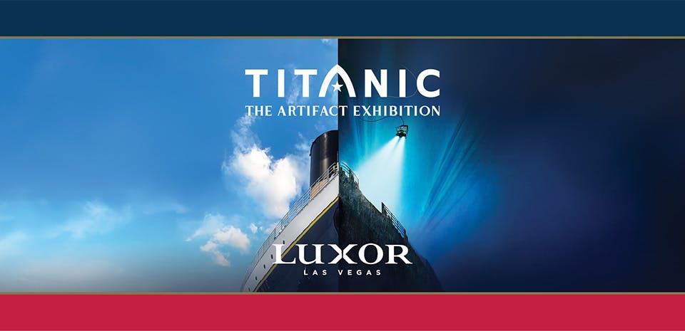 Titanic: The Artifact Exhibition at the Luxor